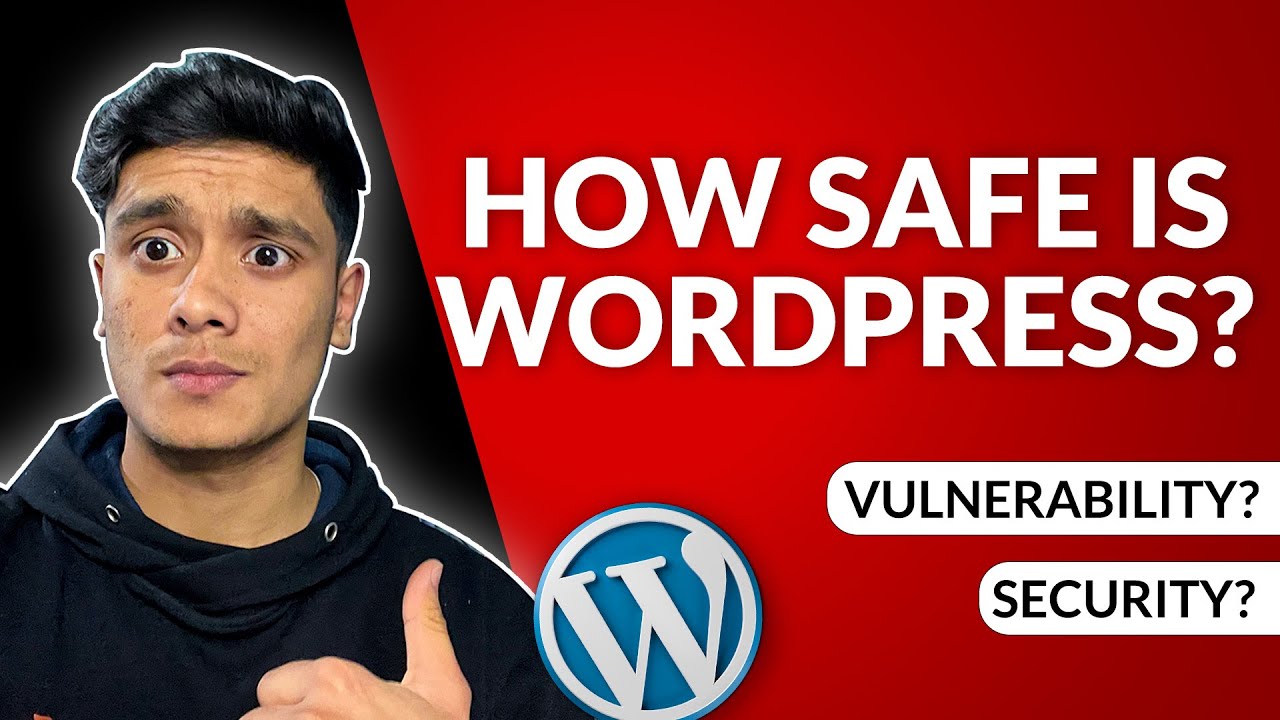 Is WordPress safe? (WordPress and its vulnerabilities)